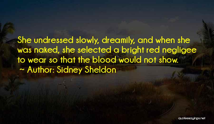 Undressed Quotes By Sidney Sheldon