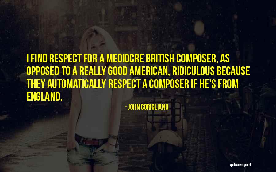 Undrunk Clean Quotes By John Corigliano Undrunk Clean Quotes By John Corigliano