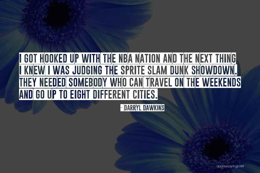 Undrunk Quotes By Darryl Dawkins Undrunk Quotes By Darryl Dawkins