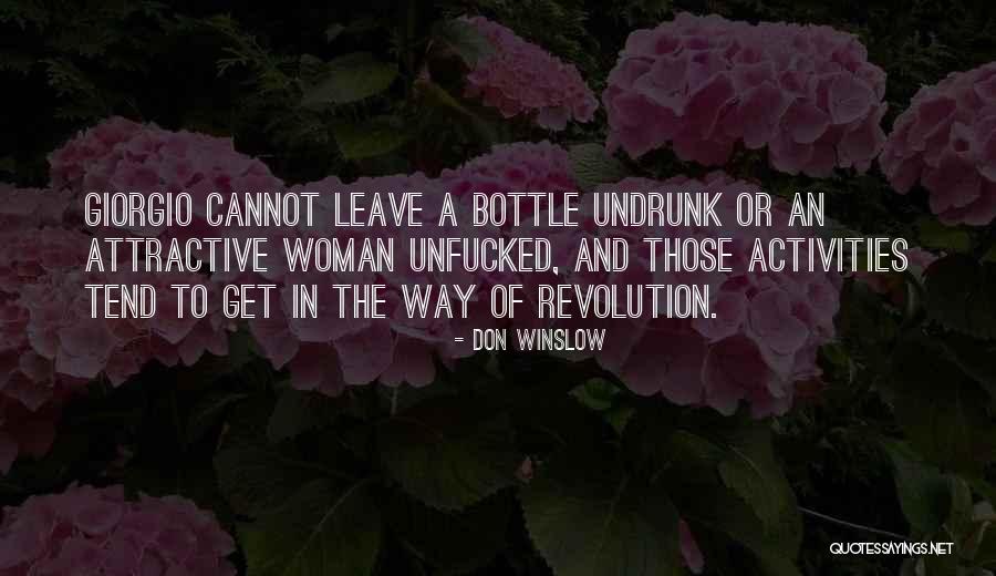 Undrunk Quotes By Don Winslow Undrunk Quotes By Don Winslow