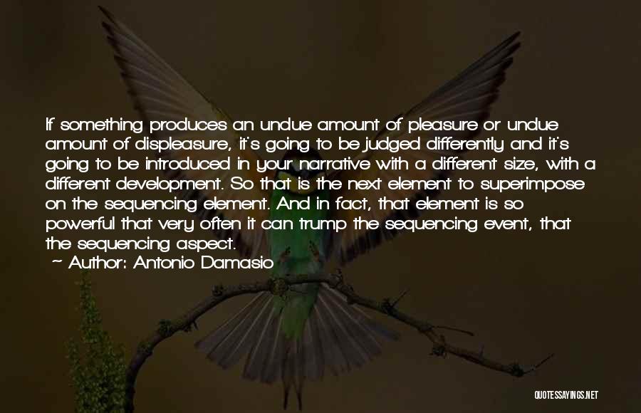 Undue Quotes By Antonio Damasio