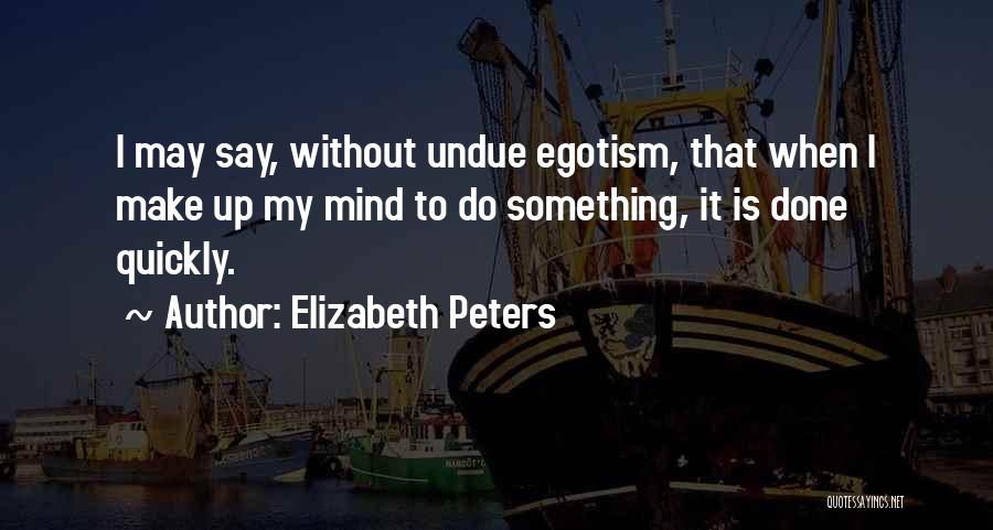 Undue Quotes By Elizabeth Peters