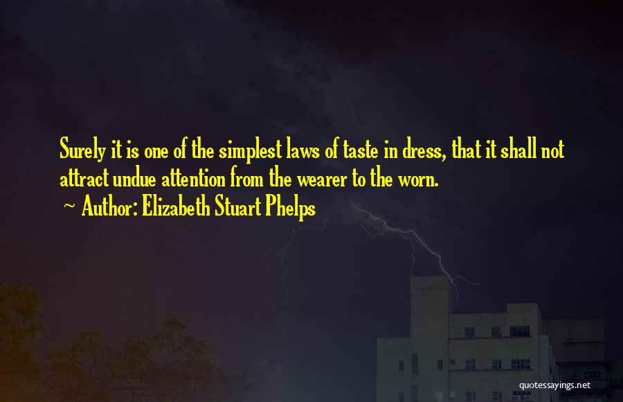 Undue Quotes By Elizabeth Stuart Phelps