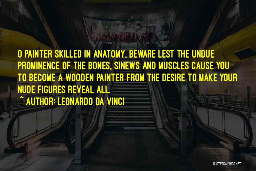 Undue Quotes By Leonardo Da Vinci