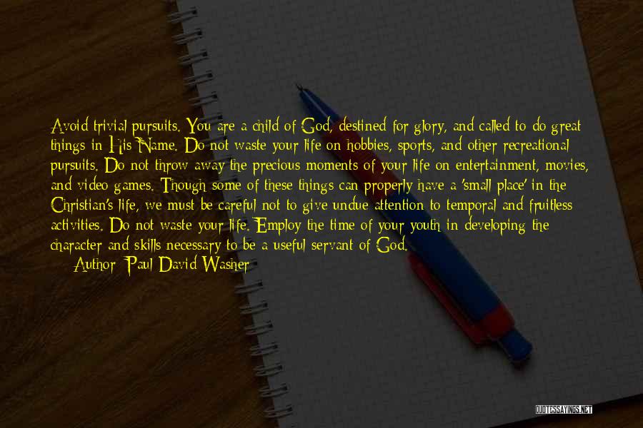 Undue Quotes By Paul David Washer