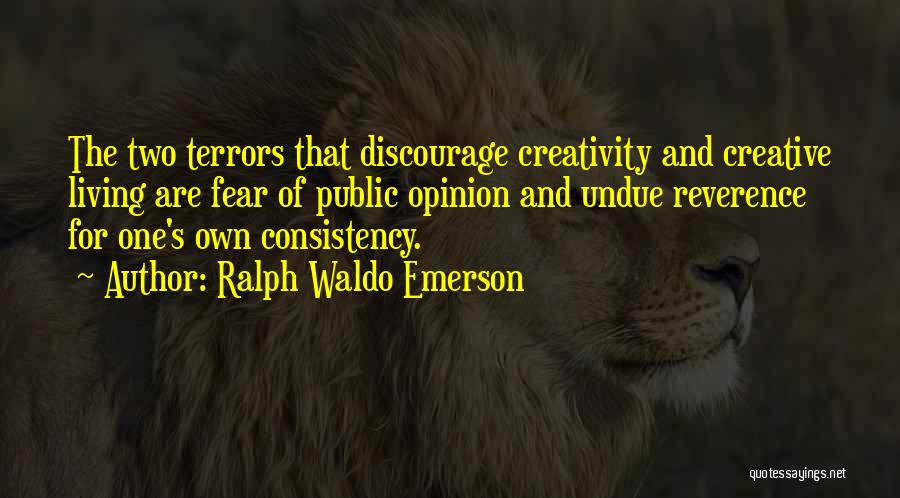 Undue Quotes By Ralph Waldo Emerson