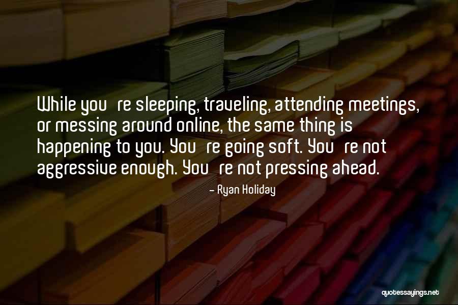 Unduly Held Quotes By Ryan Holiday Unduly Held Quotes By Ryan Holiday