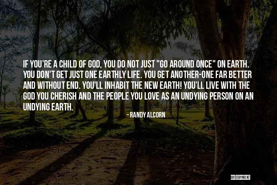 Undying Love Of God Quotes By Randy Alcorn