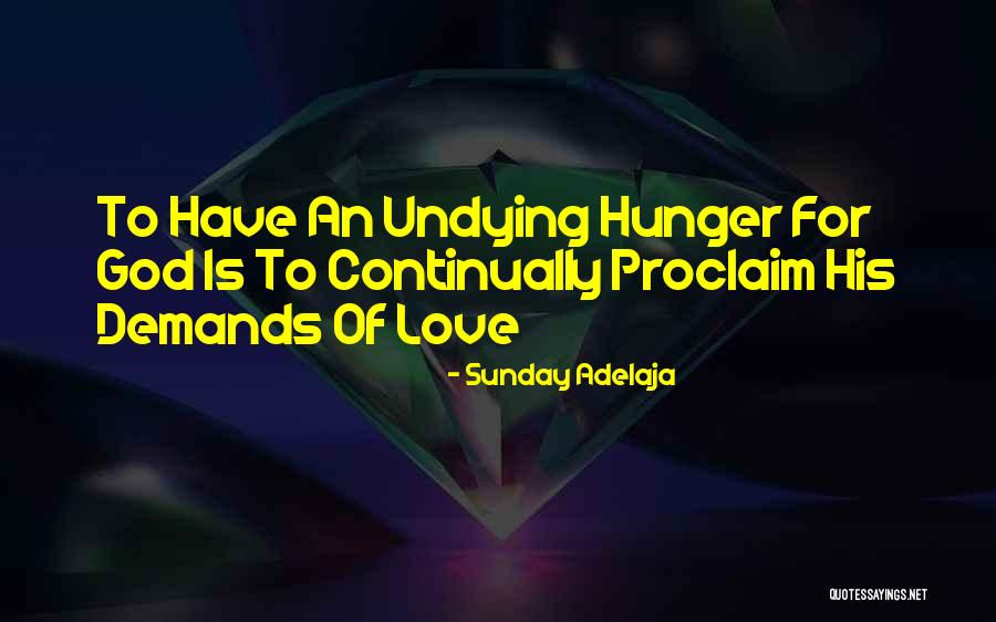 Undying Love Of God Quotes By Sunday Adelaja