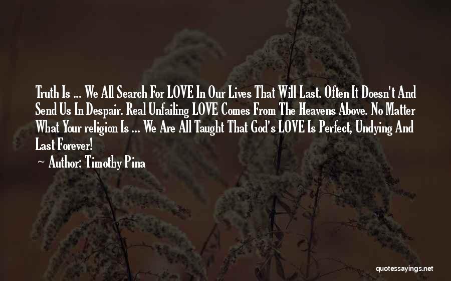 Undying Love Of God Quotes By Timothy Pina