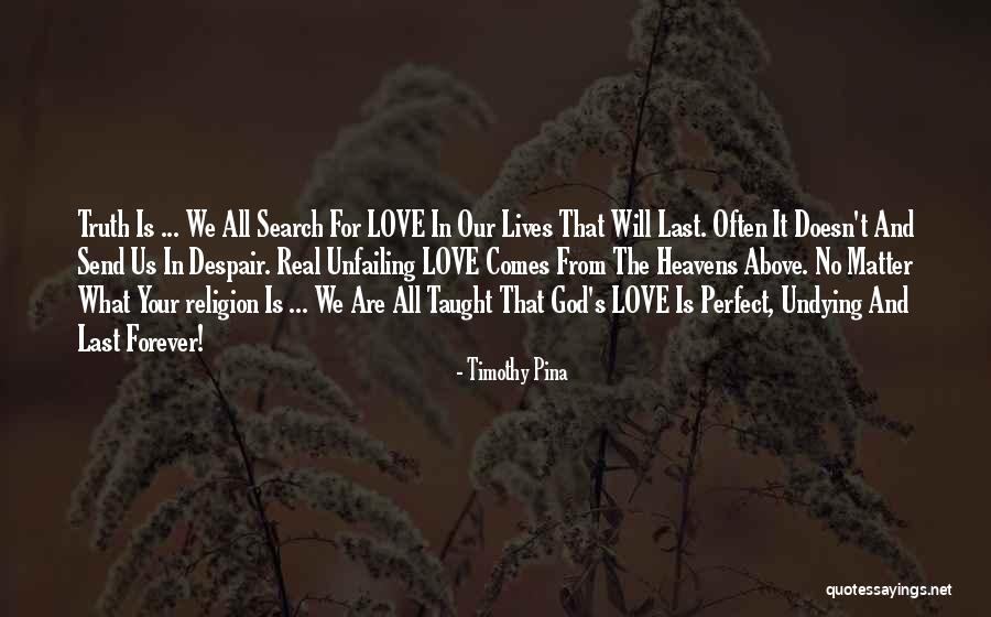 Undying Love Of God Quotes By Timothy Pina Undying Love Of God Quotes By Timothy Pina