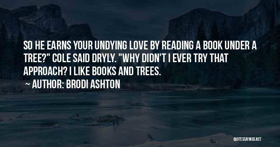 Undying Love Quotes By Brodi Ashton