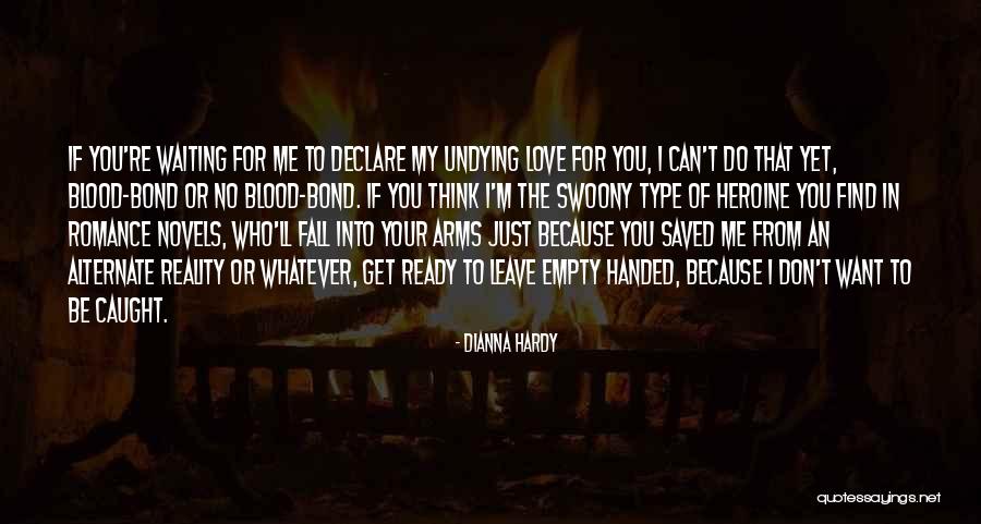 Undying Love Quotes By Dianna Hardy