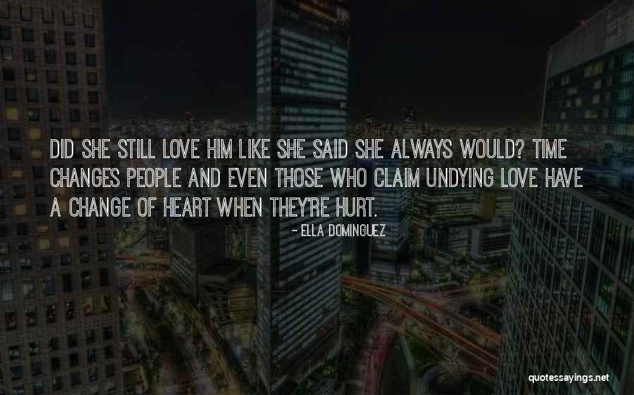 Undying Love Quotes By Ella Dominguez