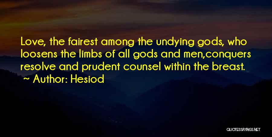 Undying Love Quotes By Hesiod