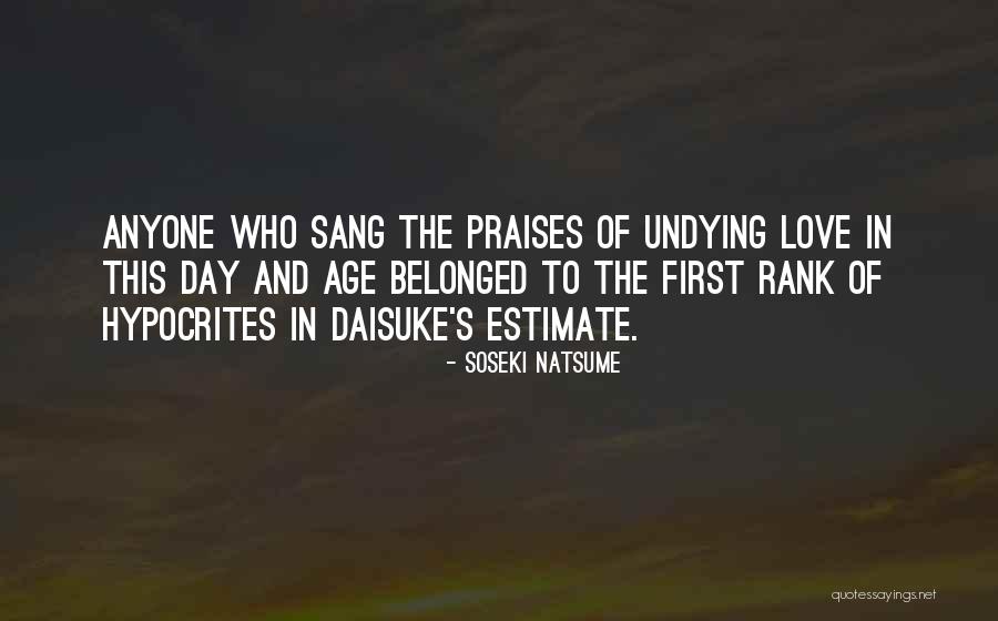 Undying Love Quotes By Soseki Natsume