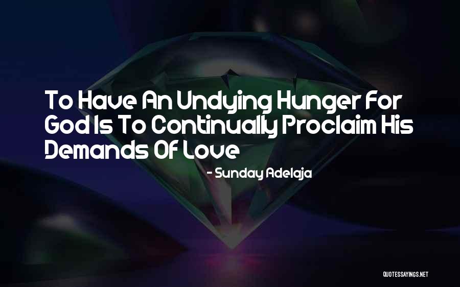 Undying Love Quotes By Sunday Adelaja