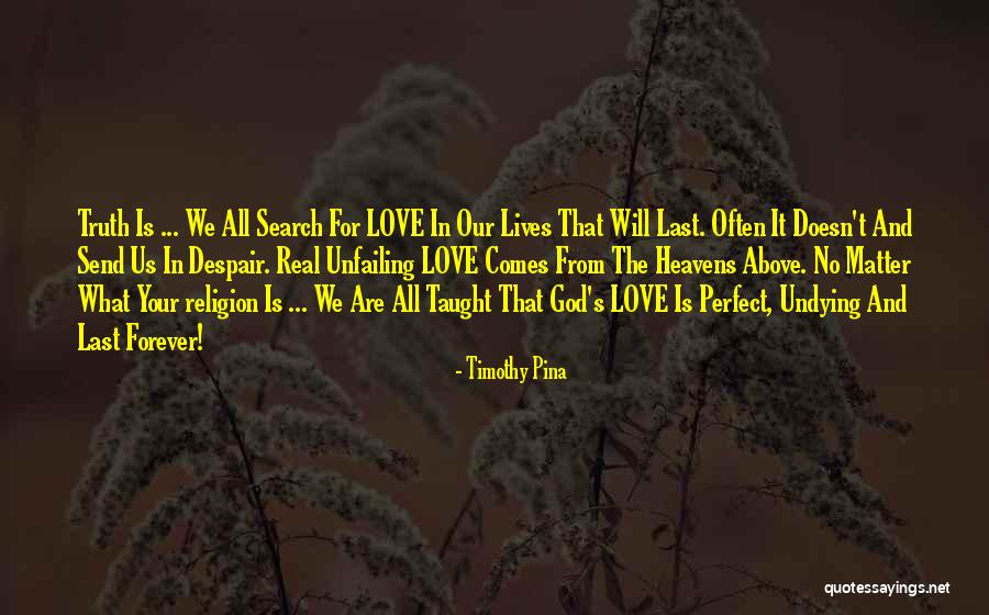 Undying Love Quotes By Timothy Pina