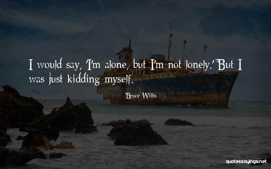 Une Mere Quotes By Bruce Willis Une Mere Quotes By Bruce Willis