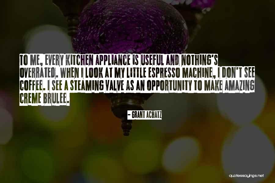 Une Promenade Inoubliable Quotes By Grant Achatz Une Promenade Inoubliable Quotes By Grant Achatz