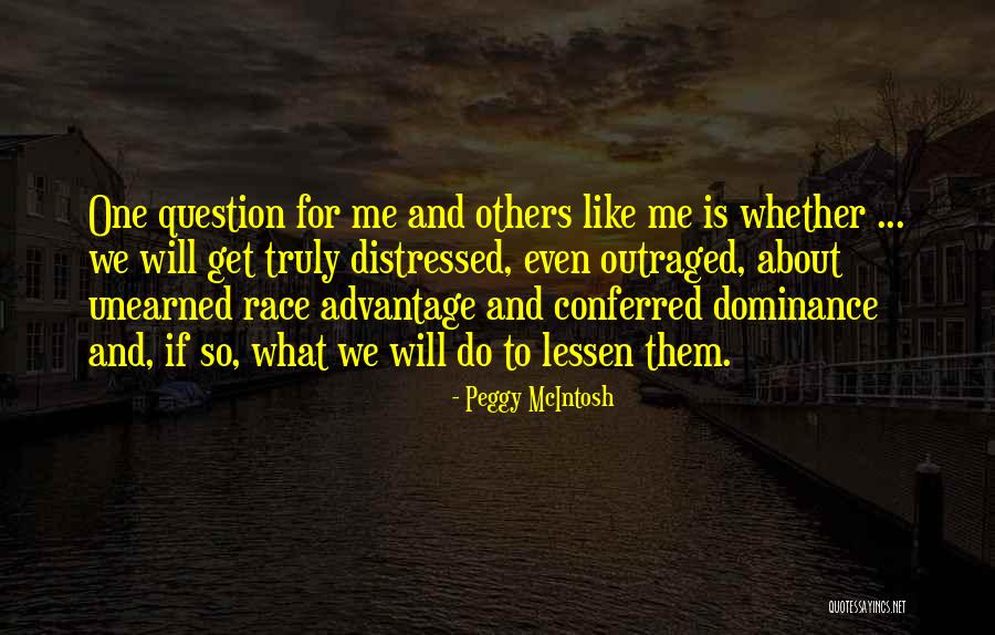 Unearned Privilege Quotes By Peggy McIntosh Unearned Privilege Quotes By Peggy McIntosh