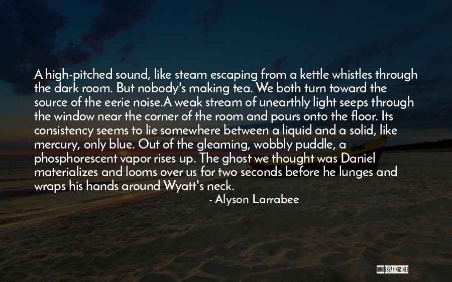 Unearthly Quotes By Alyson Larrabee