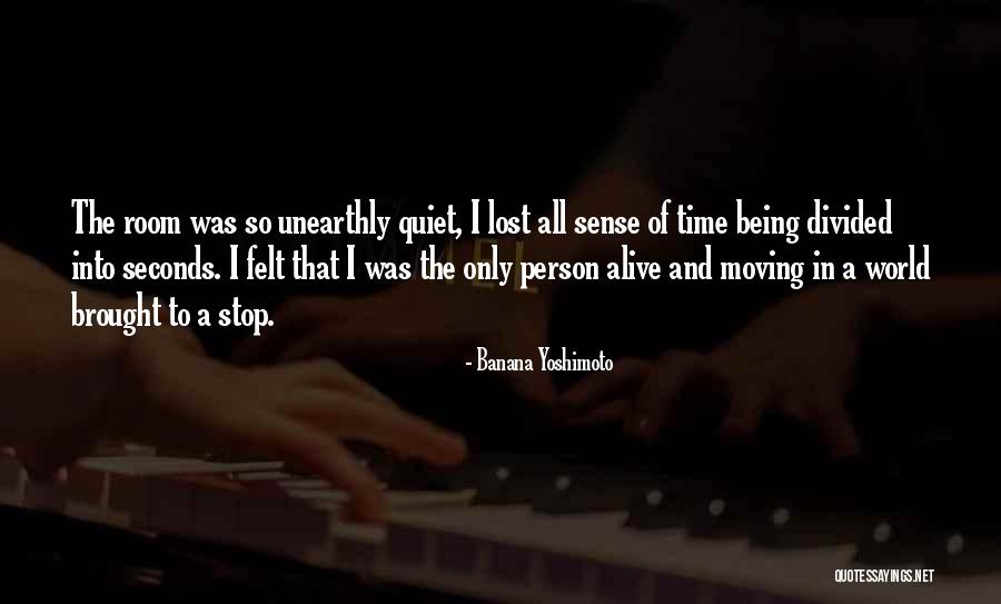 Unearthly Quotes By Banana Yoshimoto Unearthly Quotes By Banana Yoshimoto