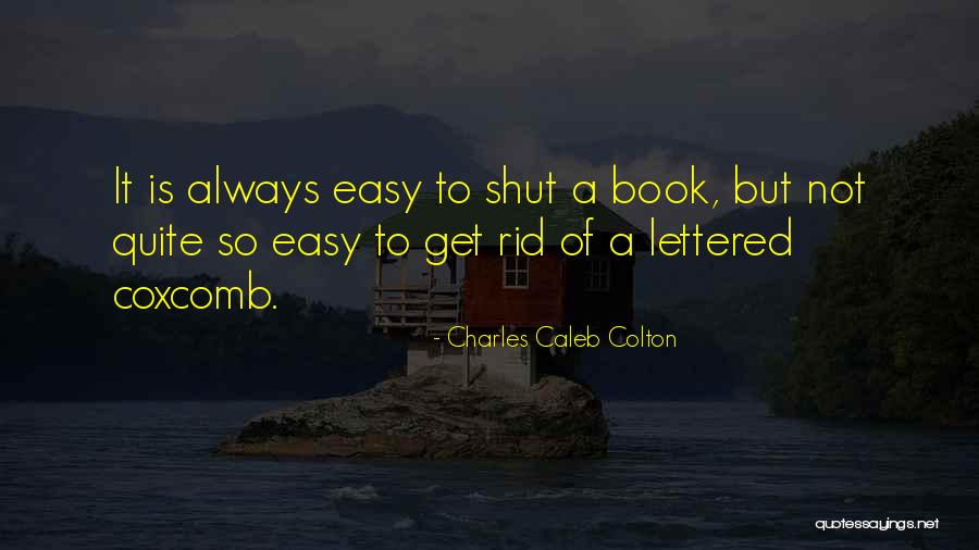Unearthly Synonym Quotes By Charles Caleb Colton Unearthly Synonym Quotes By Charles Caleb Colton