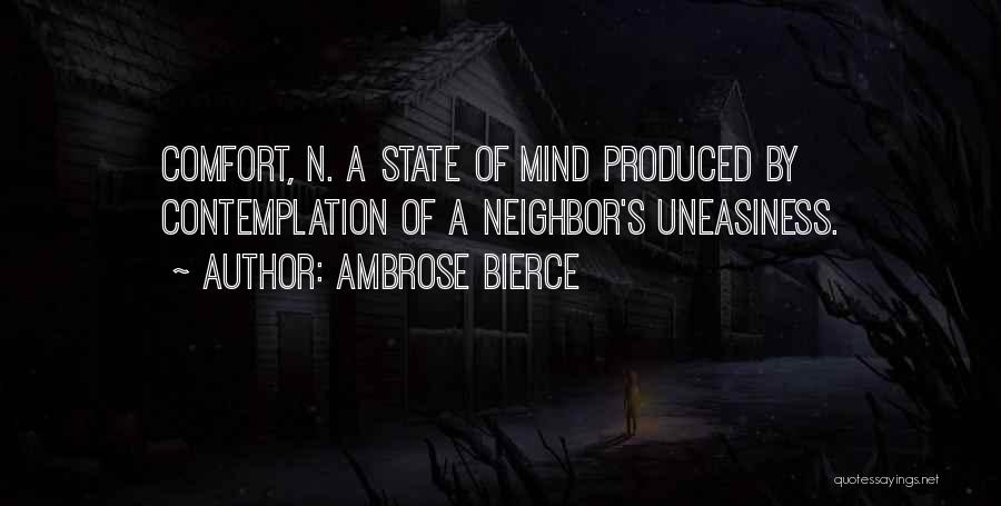 Uneasiness Quotes By Ambrose Bierce