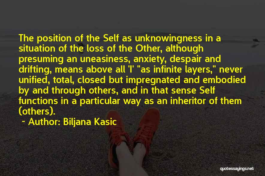 Uneasiness Quotes By Biljana Kasic