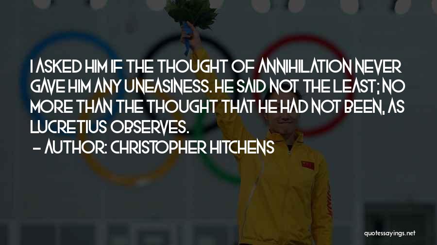 Uneasiness Quotes By Christopher Hitchens