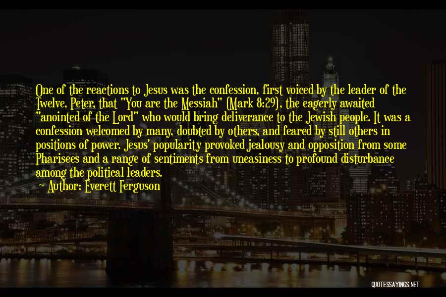 Uneasiness Quotes By Everett Ferguson