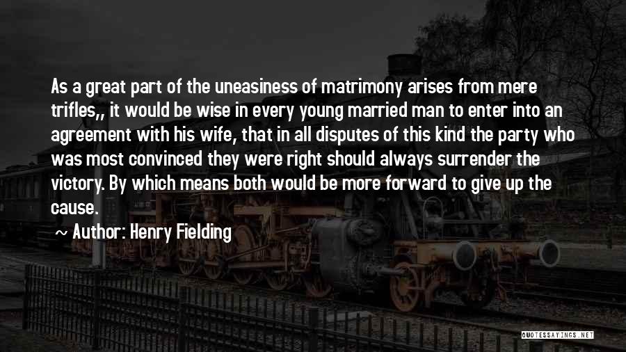 Uneasiness Quotes By Henry Fielding