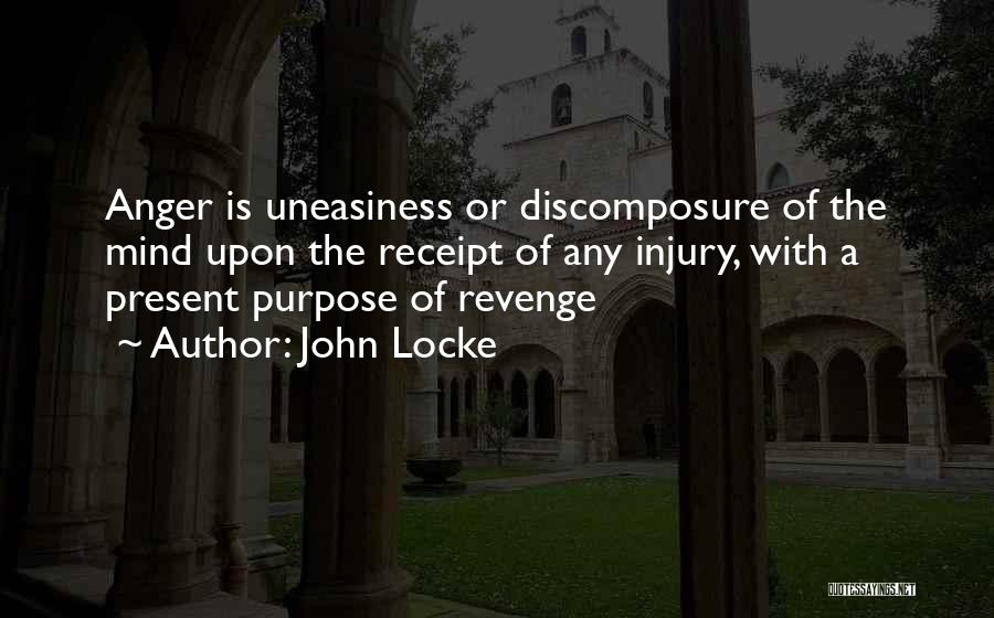 Uneasiness Quotes By John Locke