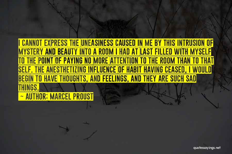 Uneasiness Quotes By Marcel Proust
