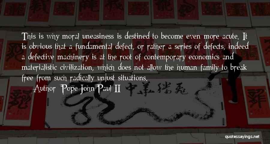 Uneasiness Quotes By Pope John Paul II