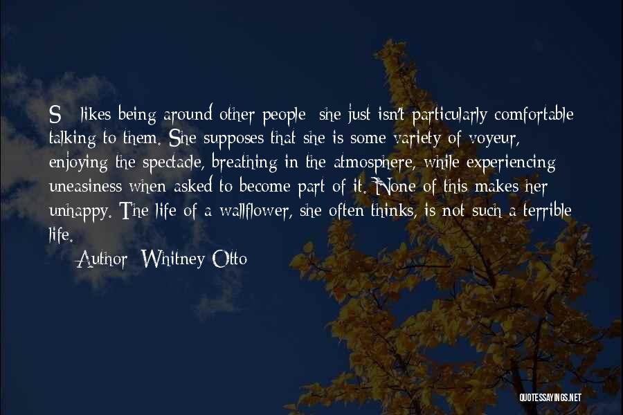 Uneasiness Quotes By Whitney Otto