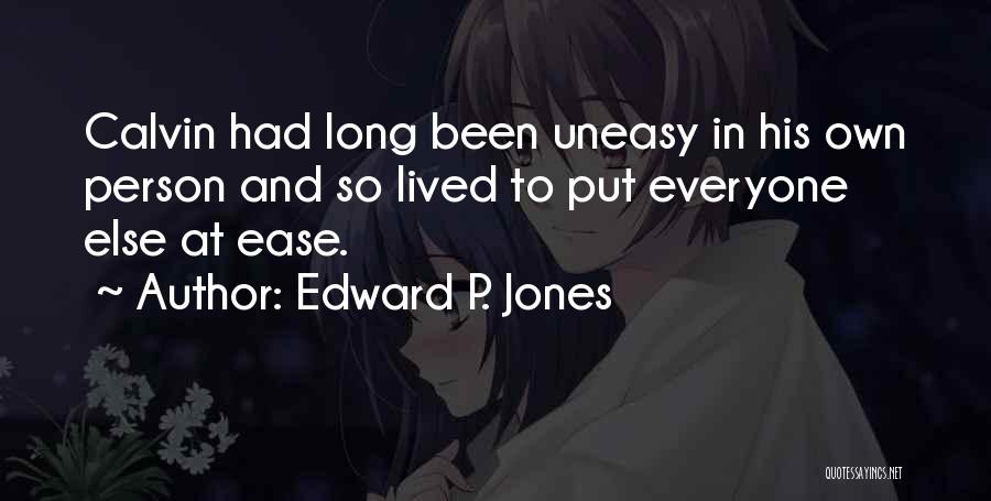 Uneasy Quotes By Edward P. Jones