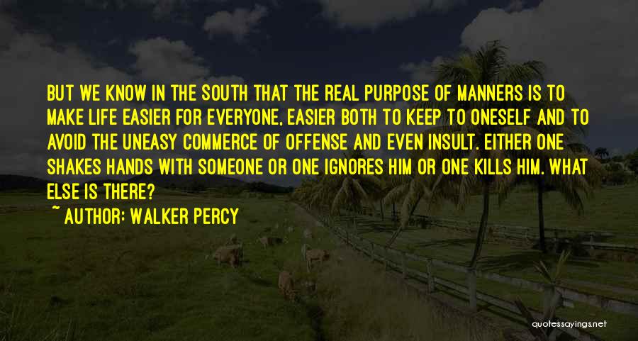 Uneasy Quotes By Walker Percy