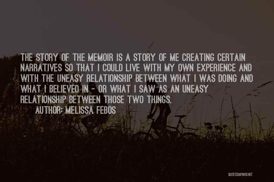 Uneasy Relationship Quotes By Melissa Febos