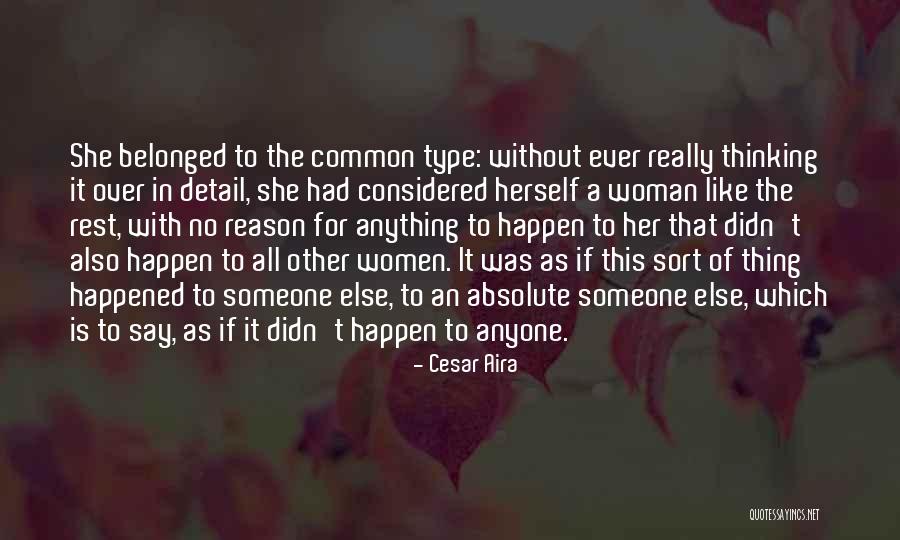 Unedifying Quotes By Cesar Aira Unedifying Quotes By Cesar Aira