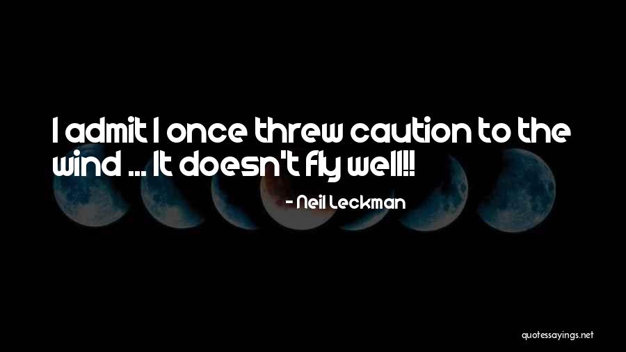 Unedited Footage Quotes By Neil Leckman Unedited Footage Quotes By Neil Leckman