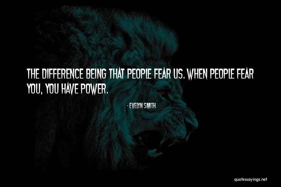 Uneducable People Quotes By Evelyn Smith Uneducable People Quotes By Evelyn Smith