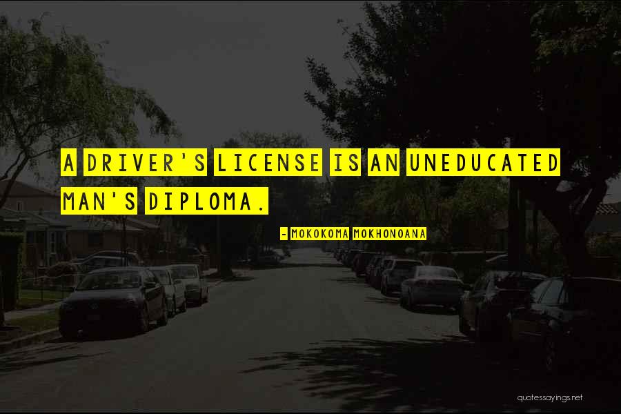Uneducated Man Quotes By Mokokoma Mokhonoana Uneducated Man Quotes By Mokokoma Mokhonoana