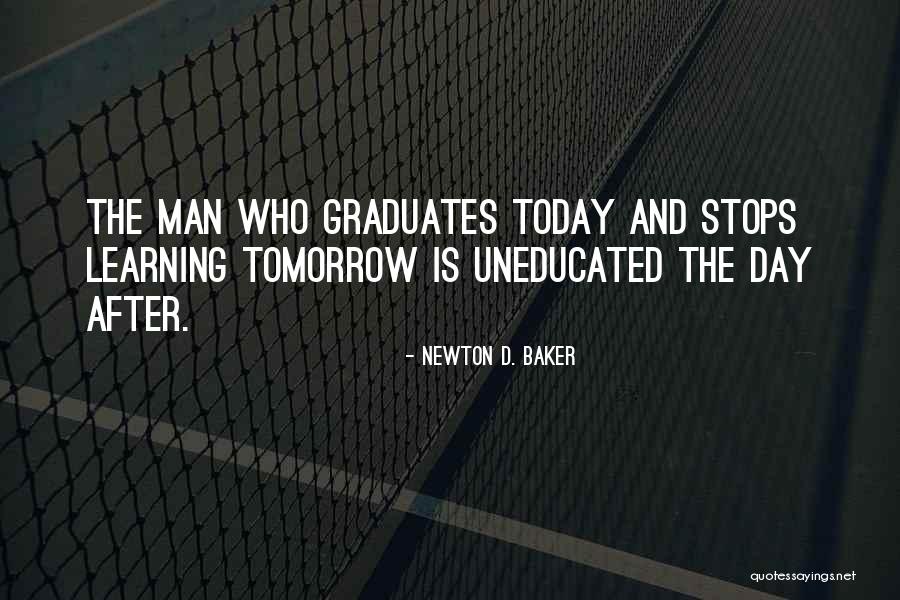 Uneducated Man Quotes By Newton D. Baker Uneducated Man Quotes By Newton D. Baker
