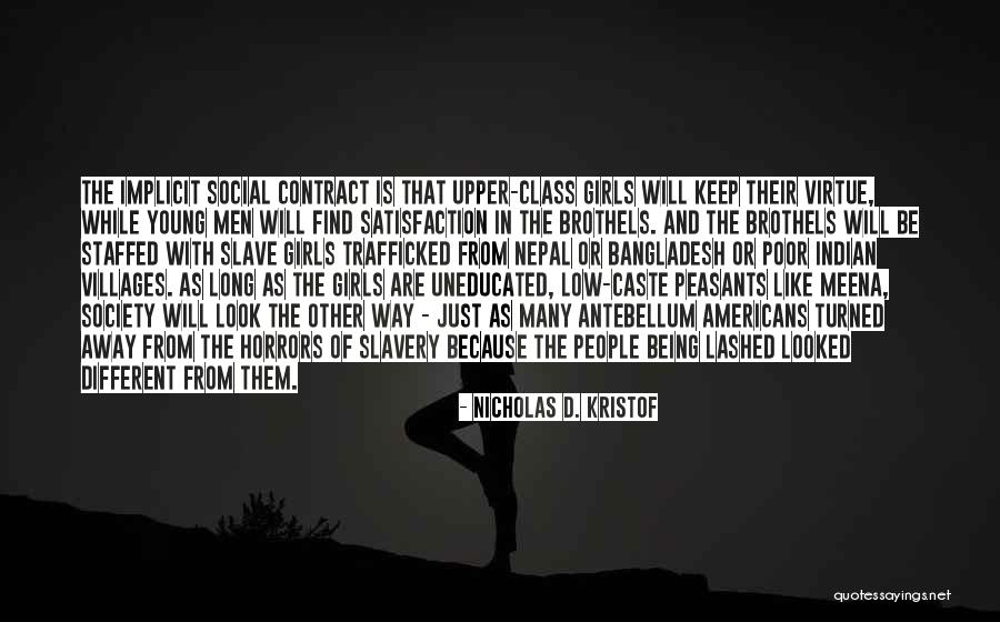 Uneducated Society Quotes By Nicholas D. Kristof Uneducated Society Quotes By Nicholas D. Kristof