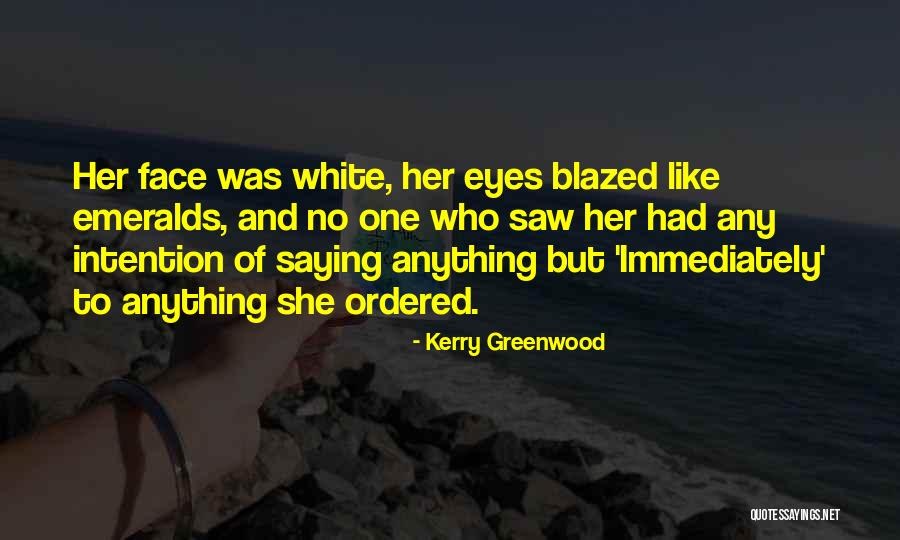 Unelected House Quotes By Kerry Greenwood Unelected House Quotes By Kerry Greenwood