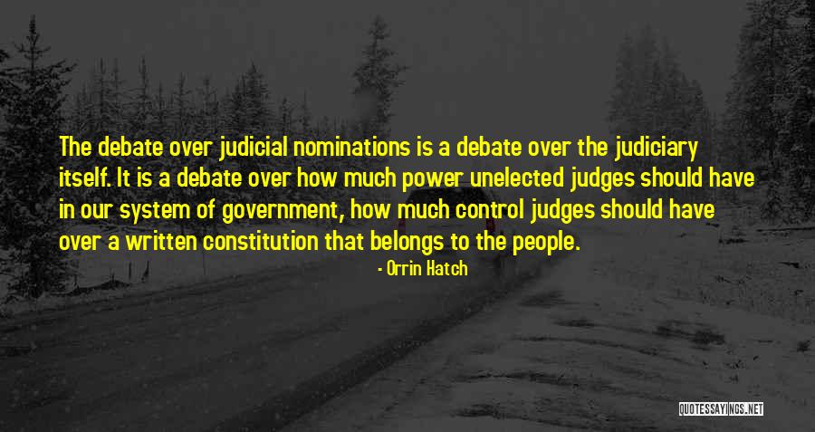 Unelected Judiciary Quotes By Orrin Hatch Unelected Judiciary Quotes By Orrin Hatch