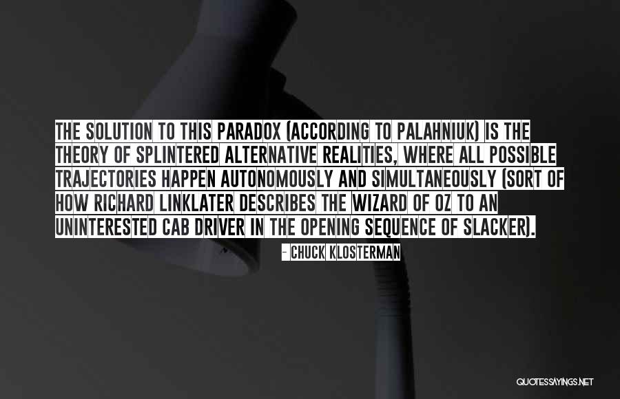Unelected Prime Quotes By Chuck Klosterman Unelected Prime Quotes By Chuck Klosterman
