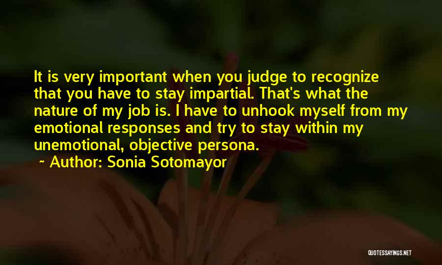 Unemotional Quotes By Sonia Sotomayor